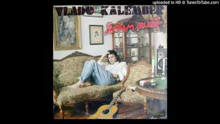 Vlado Kalember - Da li uz njega sjetiš se svega