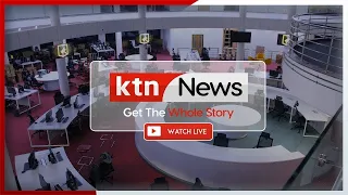 LIVE: KTN NEWS