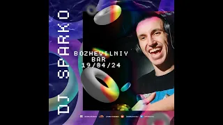 DJ SPARKO BOZHEVILNIY BAR 19 04 24