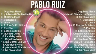 Pablo Ruiz Grandes éxitos Mix 2023 ~ Las Mejores Canciones 2023