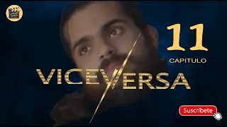 VICEVERSA | CAP - 11 | La Novela Cubana