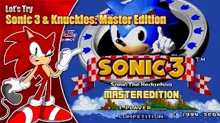 Let's Try Sonic 3 & Knuckles Master Edition