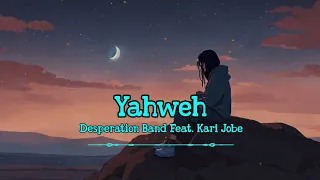 Desperation Band Feat. Kari Jobe - Yahweh (Lyrics)