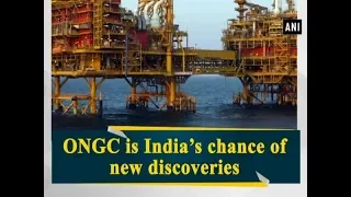 ONGC is India’s chance of new discoveries