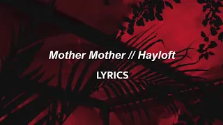 Mother Mother // Hayloft (LYRICS)