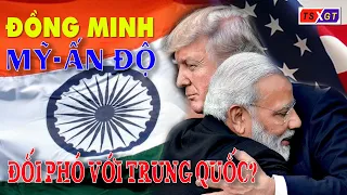 "Namaste Trump" Ấn Độ chào Trump: Mỹ - Ấn Độ nâng cấp quan hệ đồng minh?