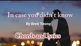 In case you didn't know by Brett Young lyrics and chords