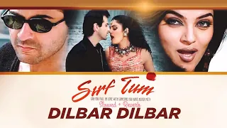 Dilbar Dilbar (Slowed + Reverb) Sirf Tum  Sushmita Sen Ft. Sanjay Kapoor | Alka Yagnik