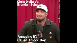 Chris D'elia Vs. Brendan Schaub - "Annoying It's Called Thiccc Boy"