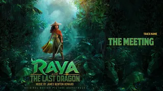 Raya and the Last Dragon: The Meeting (Soundtrack by James Newton Howard)