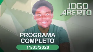 Jogo Aberto - 11/03/2020 - Programa completo