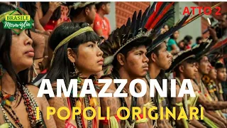 Amazzonia, atto 2,  popolazioni indigene, demarcazione delle terre e Marco Temporale