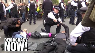 This is Not A Drill: 700+ Arrested as Extinction Rebellion Fights Climate Crisis With Direct Action