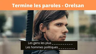 TERMINE LES PAROLES RAP FR - SPÉCIAL ORELSAN