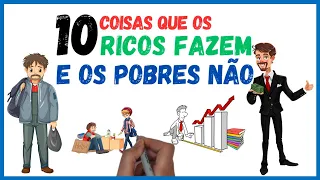 10 Coisas que Pessoas Ricas Fazem e os Pobres Não Fazem