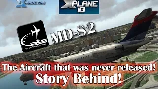 The aircraft that was never released for X-plane (A.T.S. MD-82) - Story Behind