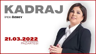 #CANLI | İpek Özbey ile Kadraj | 21 Mart 2022 | #HalkTV