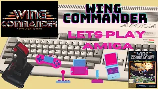 Wing Commander:Das Weltraumspiel schechthin(Lets Play/Amiga)[Deutsch]