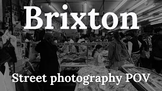 Brixton street photography POV