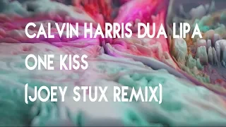 Calvin Harris & Dua Lipa - One Kiss (Joey Stux Remix) TROPICAL HOUSE