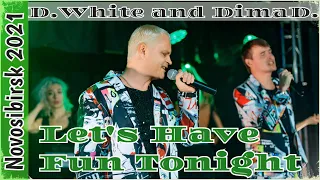 D.White & DimaD. - Let's Have Fun Tonight (Live). NEW Italo Disco, Euro Disco, Modern Talking style