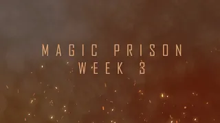 Magic Prison Season 11 - Week 3 (NO CUT!!)