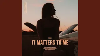 It Matters To Me