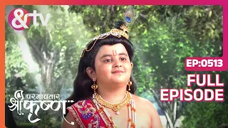 Indian Mythological Journey of Lord Krishna Story - Paramavatar Shri Krishna - Episode 513 - And TV