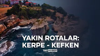 Yakın Rotalar: Kerpe - Kefken