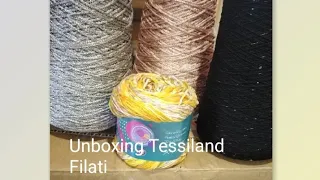 Unboxing filati Tessiland.. 💗🌸