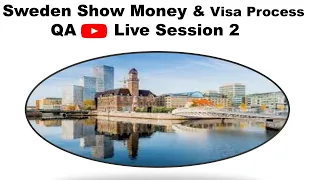 Sweden Show Money & Visa Process     Q/A Live Stream Session 2