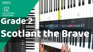 Scotland the Brave | Grade 2 Electronic Keyboard Trinity Exam 2019 - 2024 By Rishi Kant Shukla