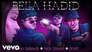 Adrian Sellevoll, OnklP, Nick Strand - Bella Hadid