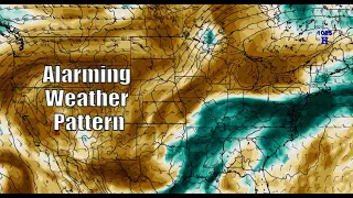 A Alarming Weather Pattern Is Developing