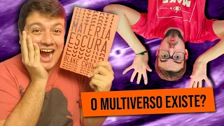 MULTIVERSO, TEORIA DAS CORDAS E A CIÊNCIA EM "MATÉRIA ESCURA", de Blake Crouch | #Luago