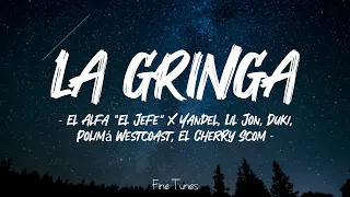 LA GRINGA (LetraLyrics) El Alfa "El Jefe" x Yandel, Lil Jon, Duki, Polimá Westcoast, El Cherry Scom