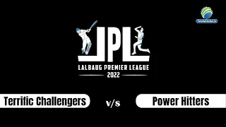 (2nd Semi) | Terrific Challengers Vs Power Hitters || Lalbaug Premier League 2022