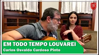 VOZ E VIOLÃO | Em todo tempo louvarei - Pr. Marcos Granconato e Isabela Borges