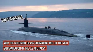 THE CONSTRUCTION OF THE LEAD VESSEL OF COLUMBIA CLASS SUBMARINE IS EXPECTED TO BEGIN IN LATE 2020 !