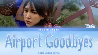 Wendy (웬디) – ‘Airport Goodbyes’ Prod The Black Skirts (검정치마) [Color Coded Lyrics] Sub Han/Rom/Eng