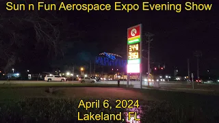 Sun N Fun Aerospace Expo 2024 Night Show - 4/13/2024 - Lakeland, FL