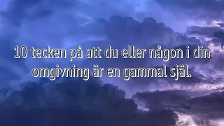 10 tecken på att du eller någon i din omgivning är en gammal själ.