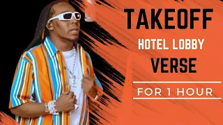 TakeOff- Hotel Lobby Verse for 1 HOUR Repeat!