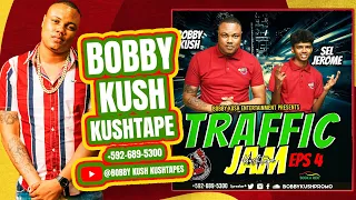 BOBBY KUSH PRESENTS THE TRAFFIC JAM EPISODE 4 FT JEROME NEW DANCEHALL