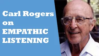 Carl Rogers on Empathic Listening
