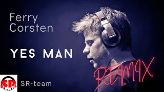 Ferry Corsten — Yes man (SR-team Remix)