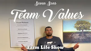 Seven Sons Team Values - Farm Life Show (Ep 10)