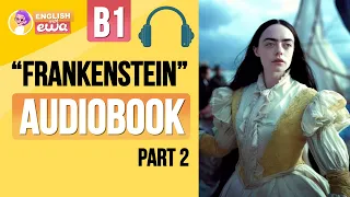 Learn English through English Audiobooks for Level 3🧟‍♂️"Frankenstein" PART 2🎧 Simple English Story