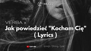 Verba - Jak powiedzieć "Kocham Cię" ( Lyrics )