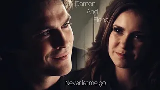 Damon and Elena || Never Let Me Go